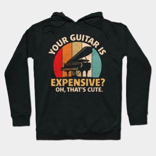 Your guitar is expensive Oh that's cute Hoodie